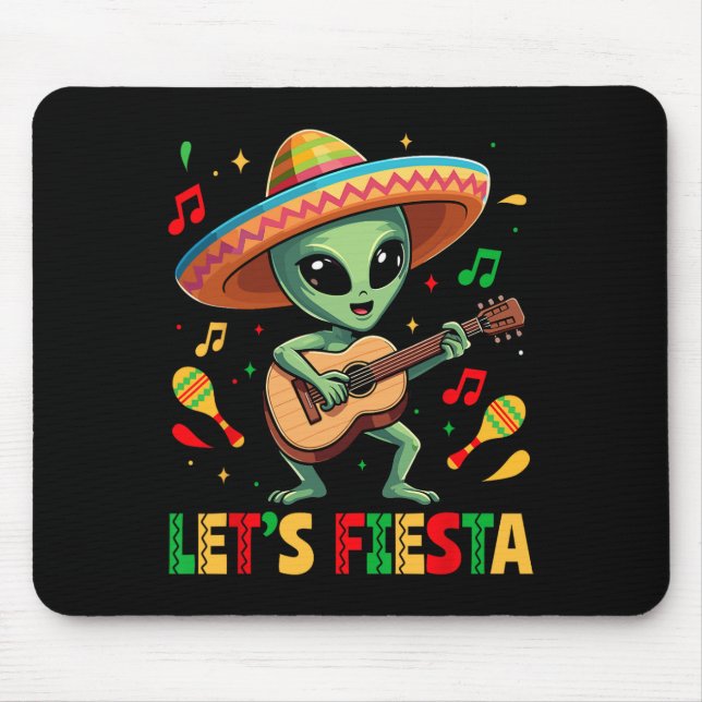 Lets Fiesta Alien Sombrero Cinco De Mayo Mexican B Mouse Pad (Front)