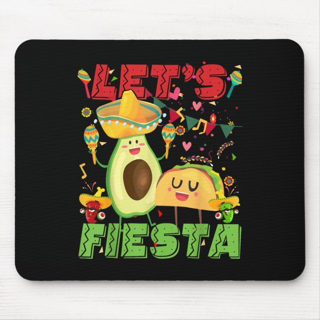Lets Fiesta Avocado And Tacos Cinco De Mayo Mexica Mouse Pad (Front)