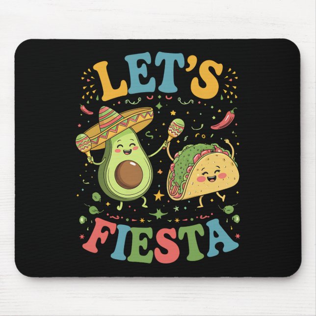 Let's Fiesta Avocado And Tacos Cinco De Mayo Mouse Pad (Front)