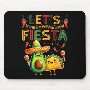 Let's Fiesta Avocado And Tacos Cinco De Mayo Mouse Pad