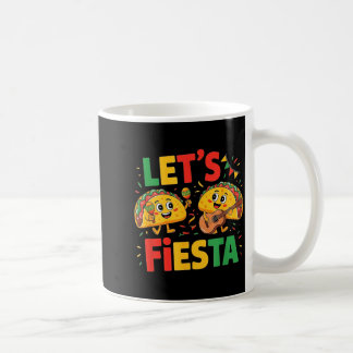Let's fiesta cinco de mayo for women men toddler coffee mug