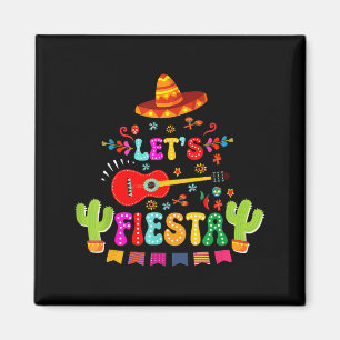 Lets fiesta cinco de mayo funny mexican party men magnet