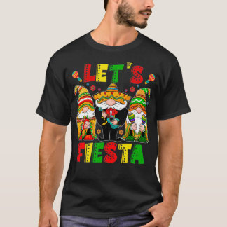Lets Fiesta Cinco De Mayo Latin Gnomes Mexican Par T-Shirt