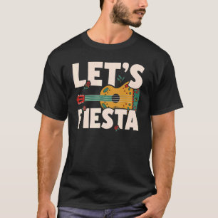 Let's Fiesta Cinco de Mayo Mexican Party 1 T-Shirt