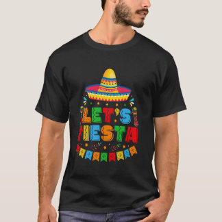Let's Fiesta Cinco de Mayo Mexican Taco Cinco de M T-Shirt