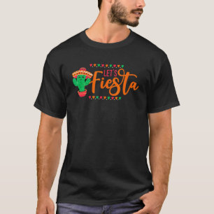 Let's Fiesta Cinco De Mayo Mexican Theme Party Gui T-Shirt