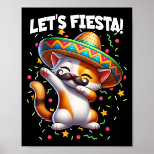 Lets Fiesta Cinco De Mayo Party Dabbing Cat Kitten Poster