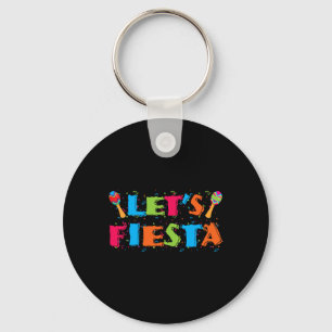 Let's Fiesta Cinco De Mayo Party Shirt  Key Ring