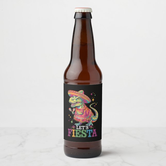 Let's Fiesta Cinco De Mayo T Rex Dinosaur Beer Bottle Label (Front)
