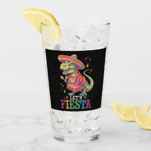 Let's Fiesta Cinco De Mayo T Rex Dinosaur Glass