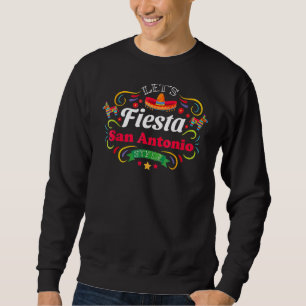 Let's Fiesta Drinking Party San Antonio Cinco De M Sweatshirt