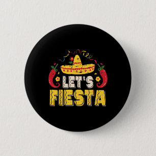 Lets Fiesta Funny Cinco De Mayo Mexican  6 Cm Round Badge