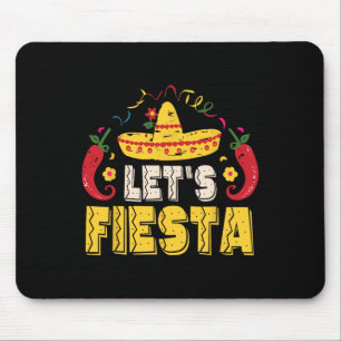 Lets Fiesta Funny Cinco De Mayo Mexican Mouse Pad