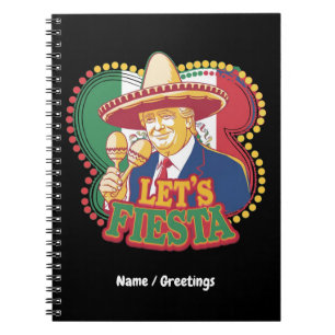 Let's Fiesta Funny Trump Cinco De Mayo Festive Notebook