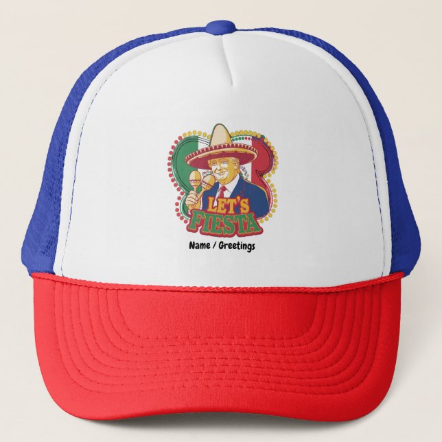  Let's Fiesta Funny Trump Cinco De Mayo Festive  Trucker Hat (Front)