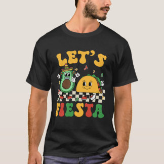 Lets Fiesta Groovy Avocado Tacos Cinco De Mayo Mex T-Shirt
