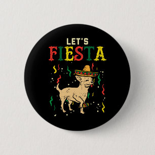 Lets Fiesta Mexican Chihuahua Dog Cinco De Mayo Pe 6 Cm Round Badge