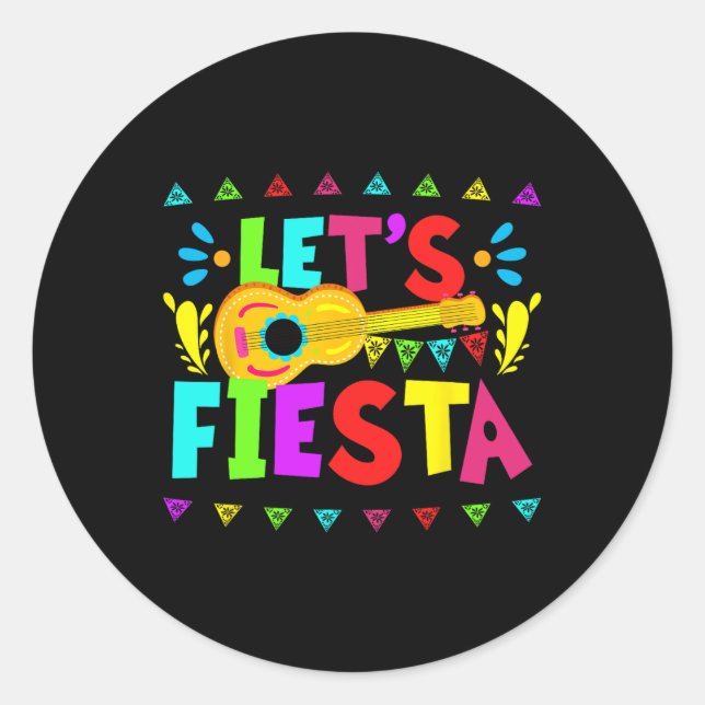 Lets Fiesta Mexican Cinco De Mayo Party  Classic Round Sticker (Front)
