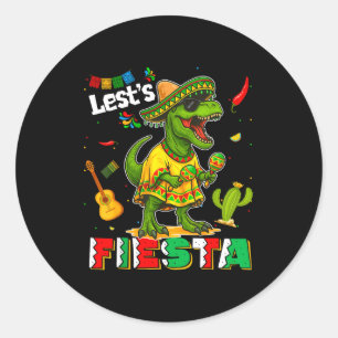 Let's fiesta mexican dino trex cinco de mayo classic round sticker