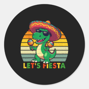 Let's Fiesta Mexican Dinosaur Cinco De Mayo Toddle Classic Round Sticker