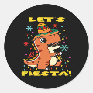Let's Fiesta Mexican Dinosaur Cinco De Mayo Toddle Classic Round Sticker