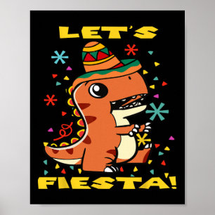 Let's Fiesta Mexican Dinosaur Cinco De Mayo Toddle Poster