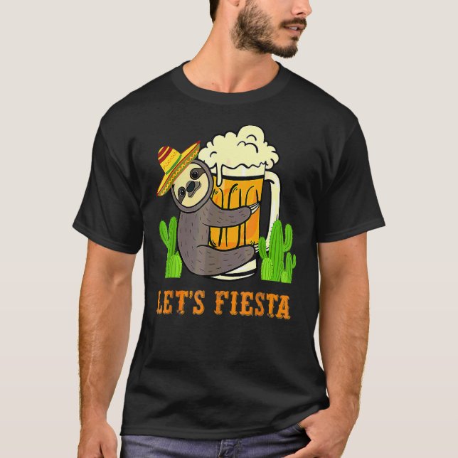 Let's Fiesta Sloth Beer Drinking Cinco De Mayo Mex T-Shirt (Front)