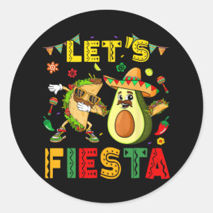 Lets Fiesta Taco Avocado Funny Cinco De Mayo Mexic Classic Round Sticker