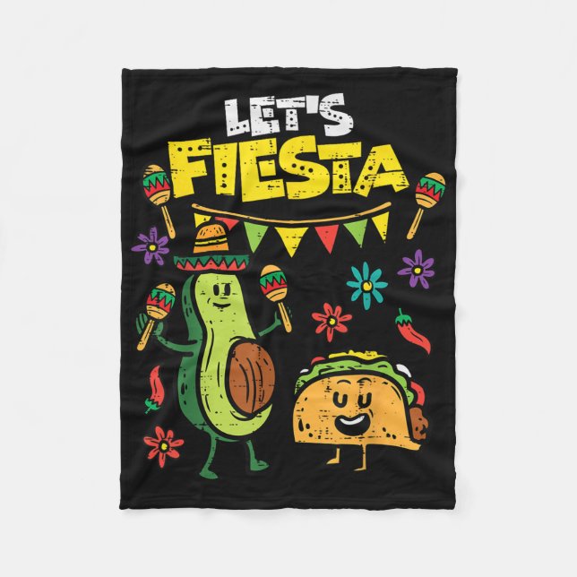 Lets Fiesta Taco Avocado Funny Cinco De Mayo Mexic Fleece Blanket (Front)