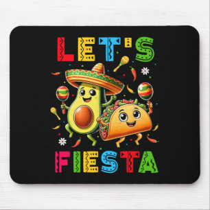 Lets Fiesta Taco Avocado Funny Cinco De Mayo Mexic Mouse Pad