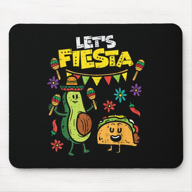 Lets Fiesta Taco Avocado Funny Cinco De Mayo Mexic Mouse Pad (Front)