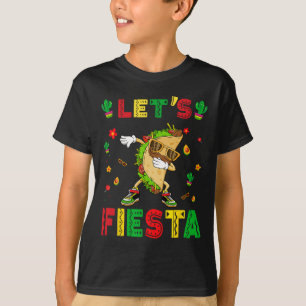 Let's Fiesta Tacos Dabbing Cinco De Mayo Mexican P T-Shirt