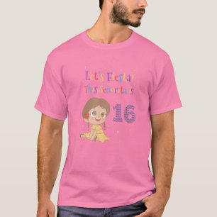 Let's Fiesta This Senorita Is 16 For 16Th Birthday T-Shirt