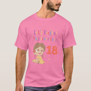 Let's Fiesta This Senorita Is 18 For 18Th Birthday T-Shirt