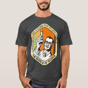 Lets Find a Cure for Stupid People T-Shirt