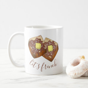 Let's French Toast Butter and Syrup Breakfast Food Coffee Mug
