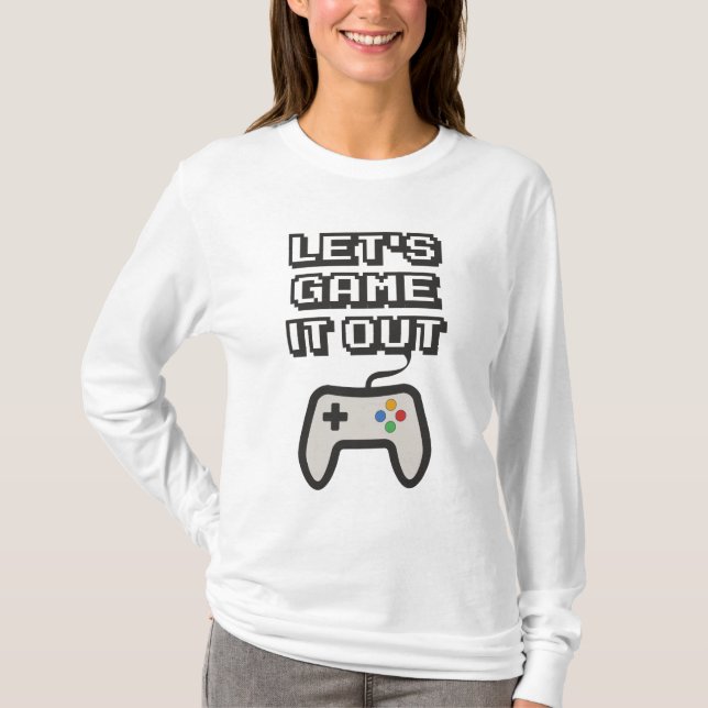 Let's game it out T-Shirt (Front)