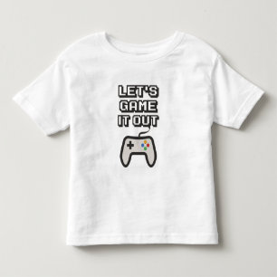 Let's game it out toddler T-Shirt