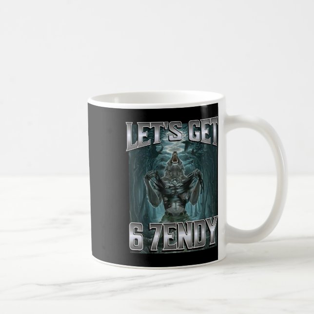 Let's Get 6 7endy Alpha Wolf Meme Funny Humor  Coffee Mug (Right)