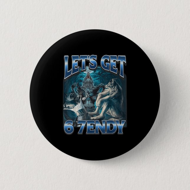 Let's Get 6 7endy Alpha Wolf Meme Funny Humour  6 Cm Round Badge (Front)