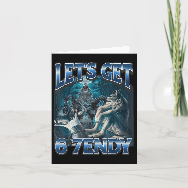 Let's Get 6 7endy Alpha Wolf Meme Funny Humour  Card (Front)