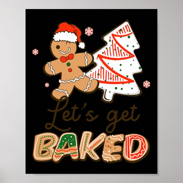 Lets Get Baked Cookie Baking Team Fun Christmas  Poster (Front)