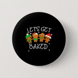 Let's Get Baked Cookie Baking Team Gingerbread Chr 6 Cm Round Badge
