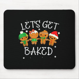 Let's Get Baked Cookie Baking Team Gingerbread Chr Mouse Pad
