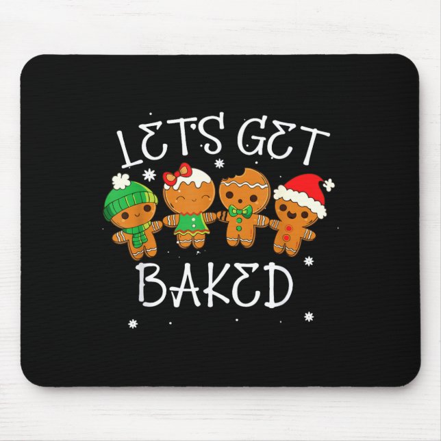 Let's Get Baked Cookie Baking Team Gingerbread Chr Mouse Pad (Front)