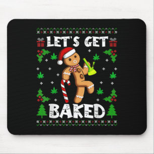 Let's Get Baked Gingerbread Man Weed Funny Christm Mouse Pad