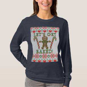 Let's Get Baked The Gingerbread Man Says T-Shirt