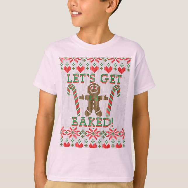 Let's Get Baked The Gingerbread Man Says T-Shirt (Front)
