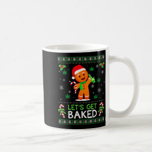Lets Get Baked Ugly Sweater Weed Christmas Xmas  Coffee Mug