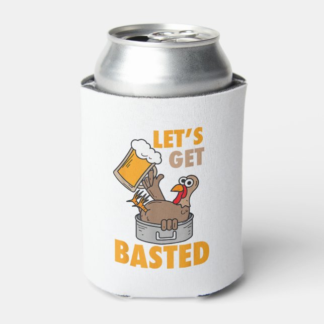 Let's Get Basted Funny Turkey - Cool Thanksgiving  Can Cooler (Can Front)